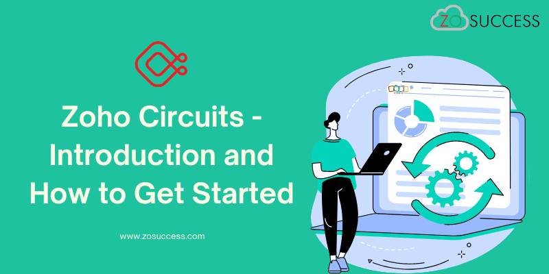 Zoho Circuits - Introduction and How to Get Started