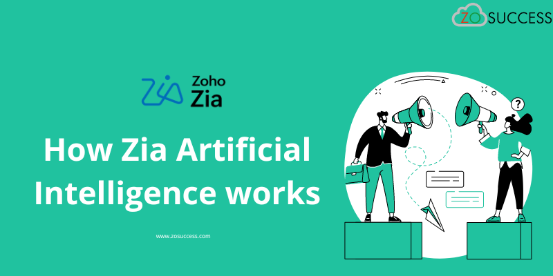 How Zia Artificial Intelligence in Zoho Works