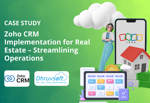 Zoho CRM Implementation for Real Estate – Streamlining Operations