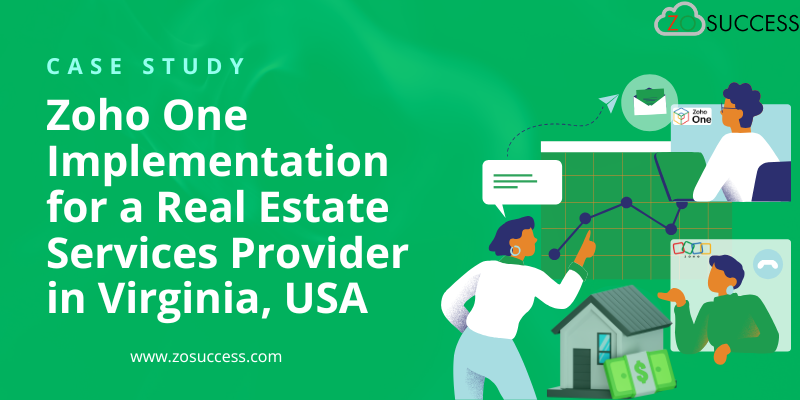 Zoho One Implementation for a Real Estate Services Provider in Virginia, USA