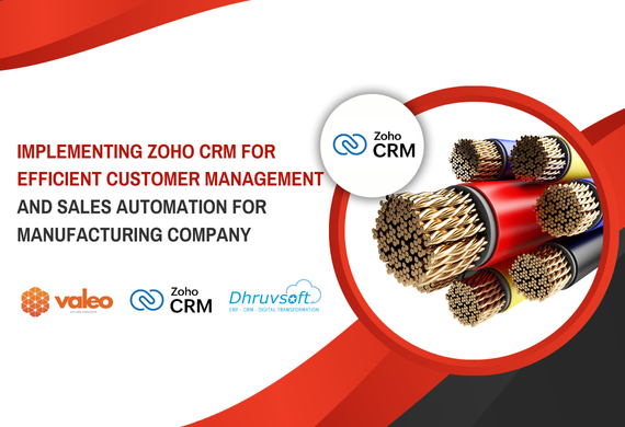 Implementing Zoho CRM for Efficient Customer Management and Sales Automation for Manufacturing Company