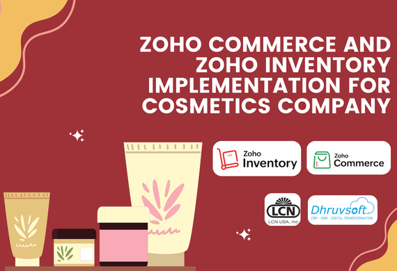 Zoho Commerce and Zoho Inventory Implementation for Cosmetics Company