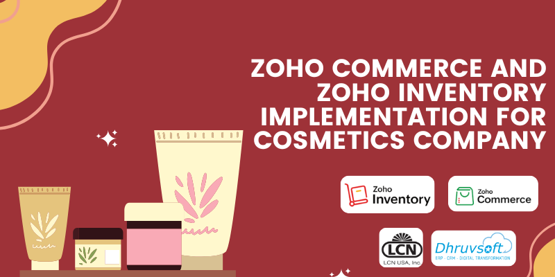 Zoho Commerce and Zoho Inventory Implementation for Cosmetics Company